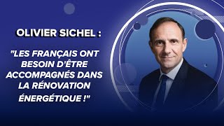 Olivier Sichel  quotLes Français ont besoin dêtre accompagnés dans la rénovation énergétique quot [upl. by Schulein]