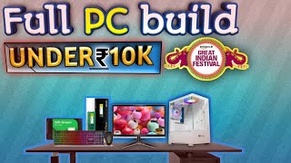 full pc build  under 10k  amazon sale [upl. by Quenby303]