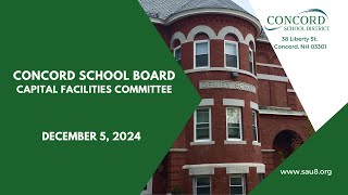 Concord School Board Capital Facilities Committee 12524 [upl. by Jahdol]