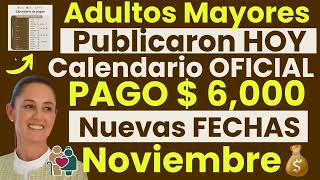 Este CALENDARIO de PAGO Es el BUENO💰PENSION Adulto Mayor NOVIEMBRE🧓💸Acaba de Anunciar BIENESTAR😱✅👇 [upl. by Gaylene]