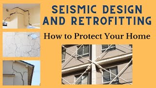 Seismic Design and Retrofitting How to Protect Your Home [upl. by Ibbor]