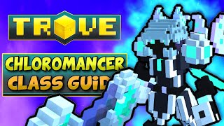 CHLOROMANCER CLASS GUIDE  TUTORIAL 🌼 Trove Chloromancer Build for 2021 [upl. by Larok279]