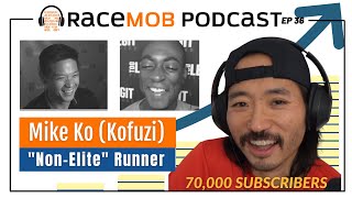 Kofuzi  This quotAveragequot Runners EPIC journey to YouTube FAME  The RaceMob Podcast [upl. by Durwood]