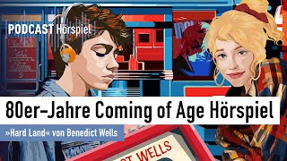 80erJahre PopHommage  Grußwort von Autor Benedict Wells  Hard Land Trailer  Hörspiel  Podcast [upl. by Dawes]