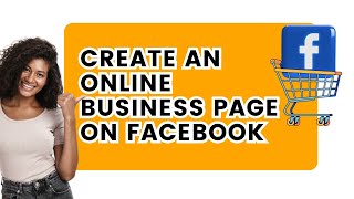 How to Create an Online Business Page on Facebook [upl. by Hnilym642]