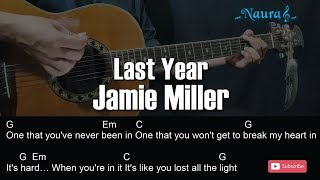 Jamie Miller  Last Year Guitar Chords Lyrics [upl. by Idham]