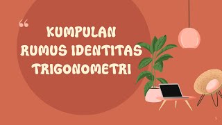 XI Kumpulan Rumus Lengkap Identitas Trigonometri Matematika Peminatan [upl. by Aniaj]