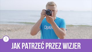 003 Jak patrzeć przez wizjer [upl. by Yrohcaz522]