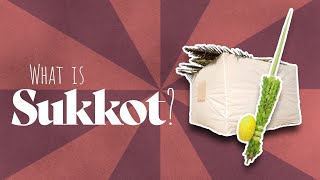 What Is Sukkot [upl. by Capone]