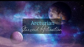 Arcturian Starseed Activation [upl. by Medrek]