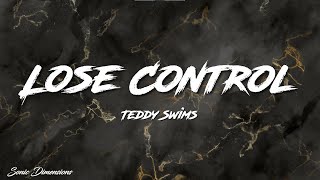 Teddy Swims  Lose Control Lyrics [upl. by Hannover]