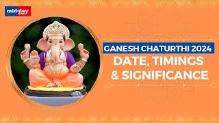 Ganesh Chaturthi 2024 Know the date timings amp the interesting story behind Ganesh Chaturthi [upl. by Benil707]