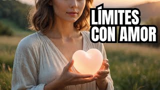 ¿Cómo Poner Límites Sin Perder la Paz 🕊️ La Clave Está en el Amor [upl. by Ilona738]