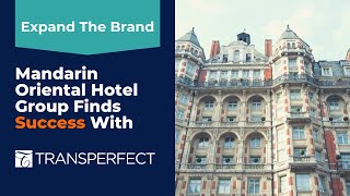 Expand the Brand  Creating Digital Experiences with Mandarin Oriental Hotel Group [upl. by Ocko547]