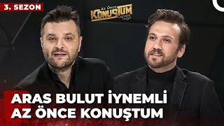 Aras Bulut İynemli  Candaş Tolga Işık ile Az Önce Konuştum  16 Ocak 2024 [upl. by Bauske]