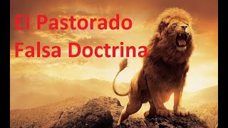 El Pastorado falsa doctrina  Rompiendo con el sistema religioso impuesto por el hombre [upl. by Ogdon125]