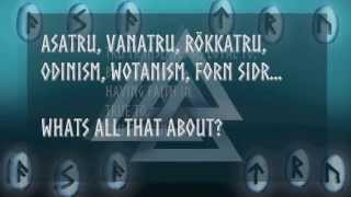 Asatru Vanatru Rökkatru Odinism Wotanism Forn Sidr [upl. by Keemahs]