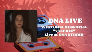 DNA Live  Wiktoria Bugnacka  Valerie DNA Studio [upl. by Eirrek]