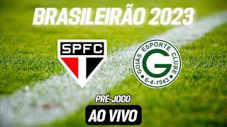 AO VIVO  SÃO PAULO x GOIAS  BRASILEIRÃO 2023 PRÉJOGO [upl. by Tadeo979]