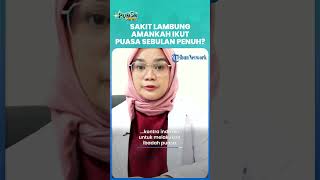 Jangan Khawatir Penderita Sakit Lambung Boleh Puasa Ramadhan dengan Tips Penting Ini [upl. by Ylicis143]