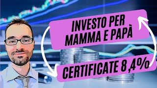 Investo per i MIEI GENITORI  Certificate su INTESA SAN PAOLO e cedola 84 [upl. by Odey276]