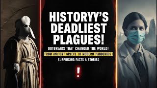 Historic Plagues and Pandemics How Deadly Outbreaks Shaped Human History [upl. by Derina]