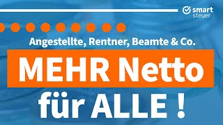 MEHR NettoEinkommen für ALLE Angestellte Rentner Selbständige Beamte amp Co [upl. by Hgielek1]