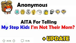 AITA for telling my step kids Im not their mom [upl. by Olivier]