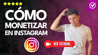 ¿Cómo MONETIZAR en Instagram  ✅Genera ingresos a través de la app📷📱 [upl. by Templer385]