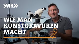 Wie man Kunstgravuren macht  SWR Handwerkskunst [upl. by Nujra366]