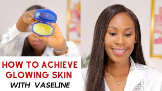 How to Achieve Glowing Skin With VASELINE  Skin Specialist Explains [upl. by Eednil]