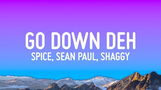 Spice  Go Down Deh Lyrics ft Sean Paul Shaggy [upl. by Annecorinne]