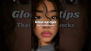 Glow up tips that actually works💌 [upl. by Starkey]