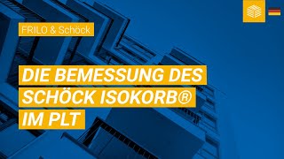 FRILO amp Schöck  Die Bemessung des Schöck Isokorb® im PLT [upl. by Carolle]