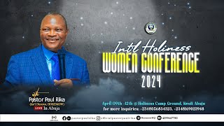 INTERNATIONAL HOLINESS WOMEN CONFERENCE 2024 DAY 1 [upl. by Alfred]