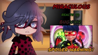 quotBugNoirquot  Miraculous Reacts to Their Future  Gacha Club  Read Discription [upl. by Lletnom]