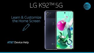 Learn and Customize the Home Screen on Your LG K92 5G  ATampT Wireless [upl. by Eceinahs655]