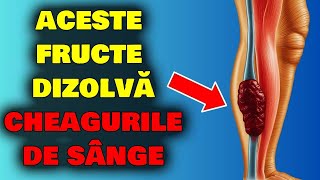 6 FRUCTE CE DIZOLVĂ CHEAGURILE DE SÂNGE NATURAL [upl. by Gagnon]