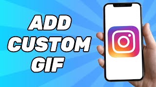 How to Add Custom Gifs to Instagram Comments Quick amp Easy [upl. by Copeland]