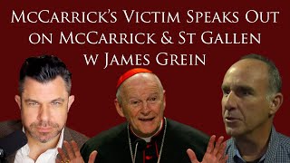 McCarricks Victim Speaks Out on McCarrick and St Gallen w James Grein Dr Marshall 188 [upl. by Ennahoj]