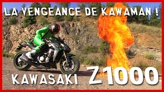 ESSAI Kawasaki Z1000  la vengeance de Kawaman [upl. by Anidem]