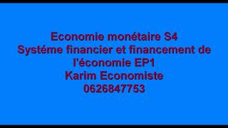 Economie monétaire S4 Système financier et financement de léconomie EP1 [upl. by Louanne375]