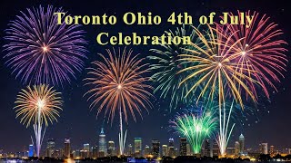 4th of July Celebration Toronto Ohio 2024 [upl. by Otha]