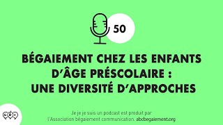 50 Bégaiement chez les enfants dâge préscolaire  une diversité dapproches [upl. by Adleremse]