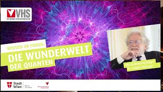 Kurzvideo quotDie Wunderwelt der Quantenquot mit Nobelpreisträger Dr Anton Zeilinger [upl. by Belanger]