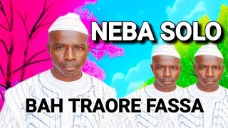 NEBA SOLOBAH TRAORE FASSASON [upl. by Dottie]