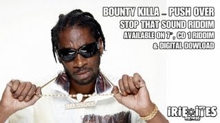 Bounty Killer amp Irie Ites  Push Over  Stop That Sound Riddim Official Audio [upl. by Collier]