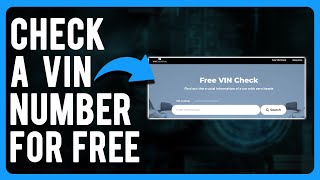 How to Check a VIN Number for Free Check Any Vin [upl. by Eelinej]