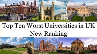 Top Ten WORST UNIVERSITIES in UK New Ranking  UK WORST UNIVERSITY RANKING [upl. by Harneen]