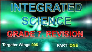 INTEGRATED SCIENCE GRADE 7 REVISION knec education grade7 [upl. by Kreiner]